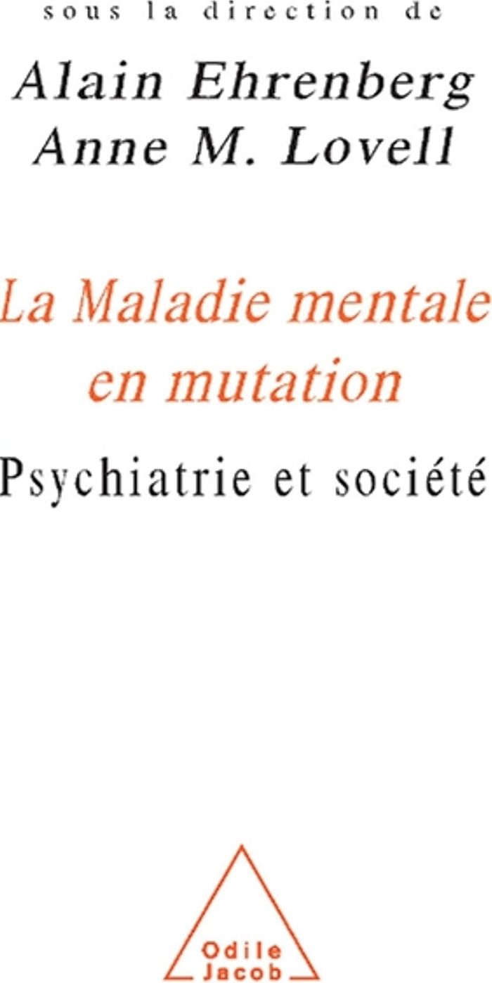 Couverture du livre « LA MALADIE MENTALE EN MUTATION - PSYCHIATRIE ET SOCIETE » de Ehrenberg/lovell, librairie Les Contes Infusés à Corte
