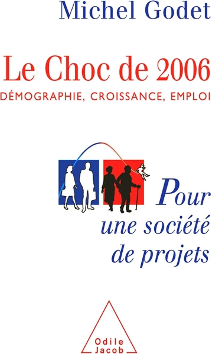 Couverture du livre « LE CHOC DE 2006 - DEMOGRAPHIE, CROISSANCE, EMPLOI. POUR UNE SOCIETE DE PROJETS », librairie Les Contes Infusés à Corte