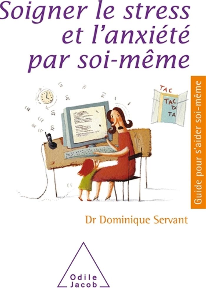 Couverture du livre « SOIGNER LE STRESS ET L'ANXIETE PAR SOI-MEME », librairie Les Contes Infusés à Corte