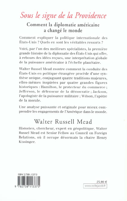 Quatrième de couverture de « SOUS LE SIGNE DE LA PROVIDENCE - COMMENT LA DIPLOMATIE AMERICAINE A CHANGE LE MONDE »