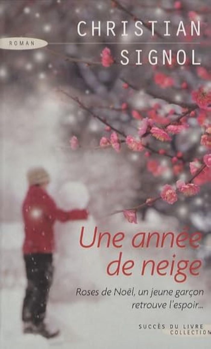 Couverture du livre « Une année de neige : roman » de Christian Signol, librairie Les Contes Infusés à Corte