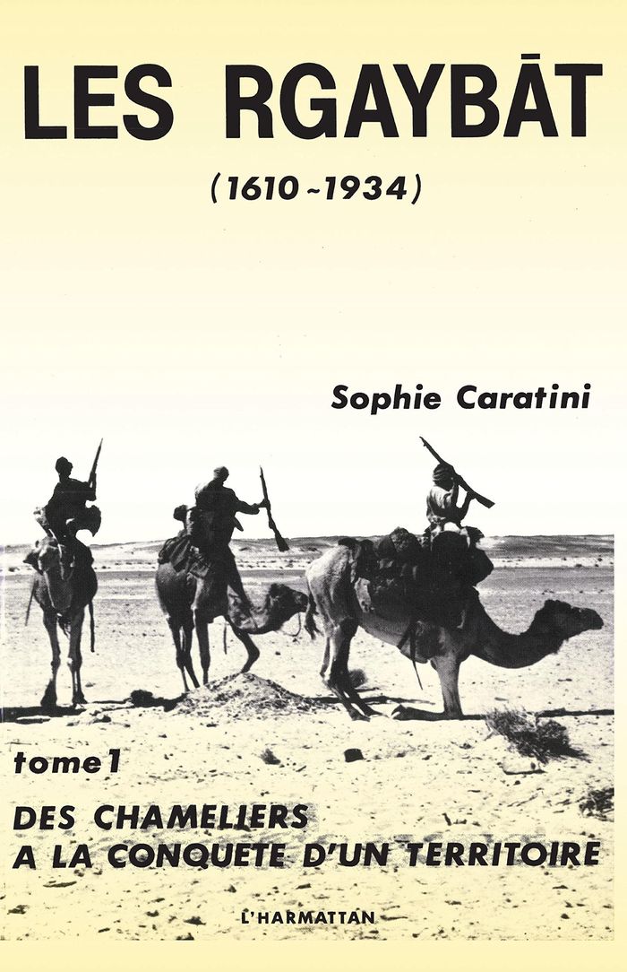 Couverture du livre « LES RGAYBAT (1610-1934) » de Sophie Caratini, librairie Les Contes Infusés à Corte