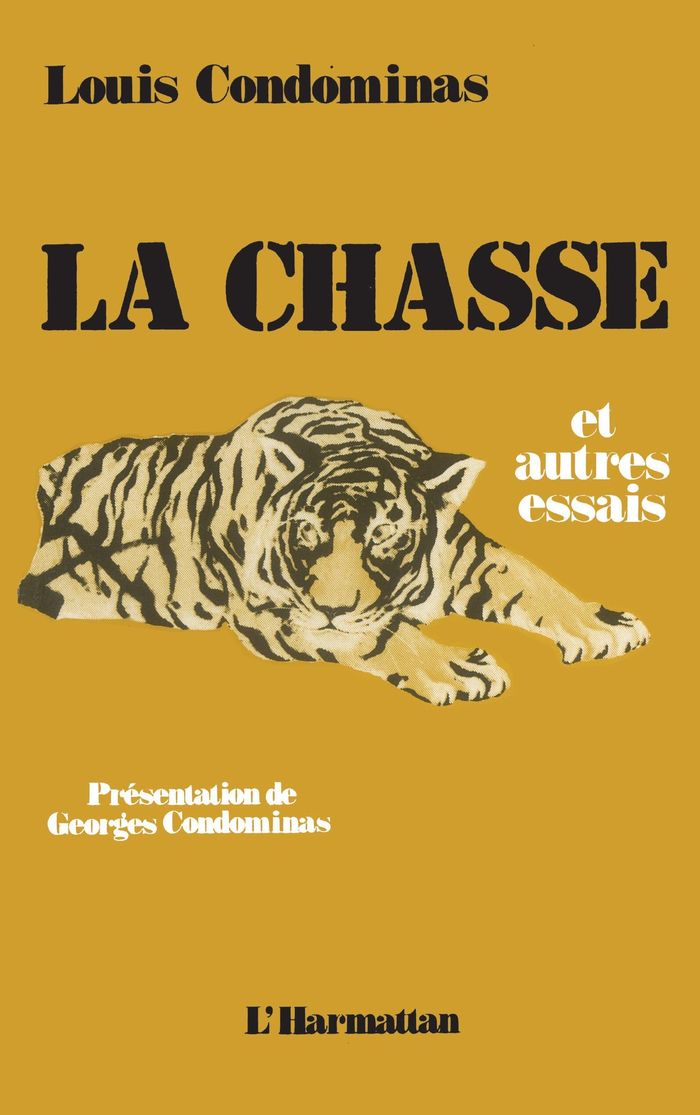 Couverture du livre « LA CHASSE ET AUTRES ESSAIS » de Louis Condominas, librairie Les Contes Infusés à Corte