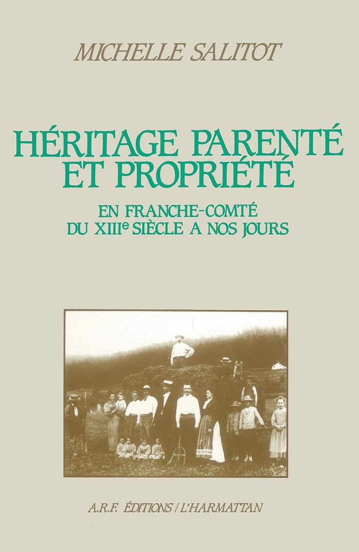 Couverture du livre « HERITAGE, PARENTE ET PROPRIETE EN FRANCHE-COMTE, DU XIIE SIE » de Michelle Salitot, librairie Les Contes Infusés à Corte