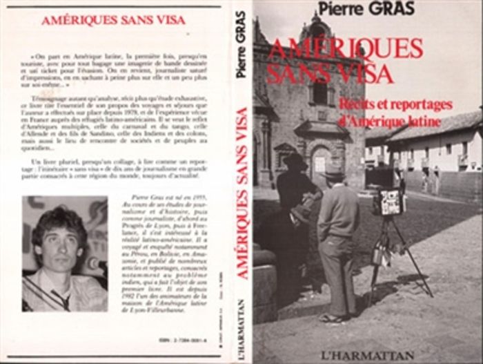 Couverture du livre « AMERIQUE SANS VISA - RECITS ET REPORTAGES D'AMERIQUE LATINE » de Pierre Gras, librairie Les Contes Infusés à Corte