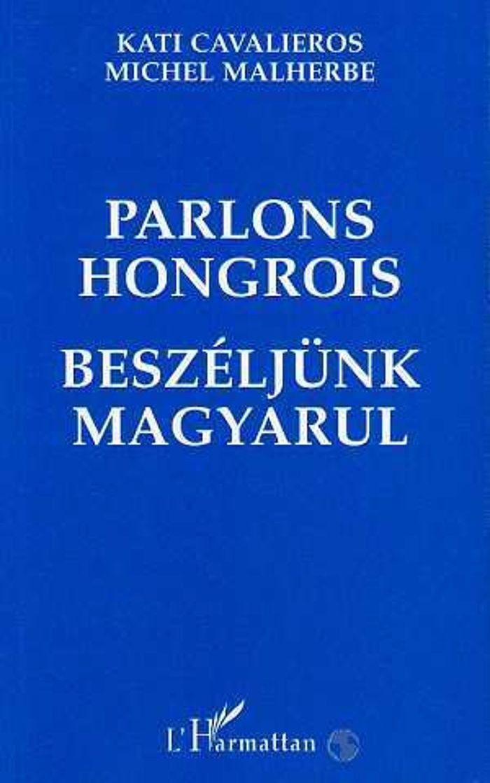 Couverture du livre « PARLONS HONGROIS » de Michel Malherbe, librairie Les Contes Infusés à Corte