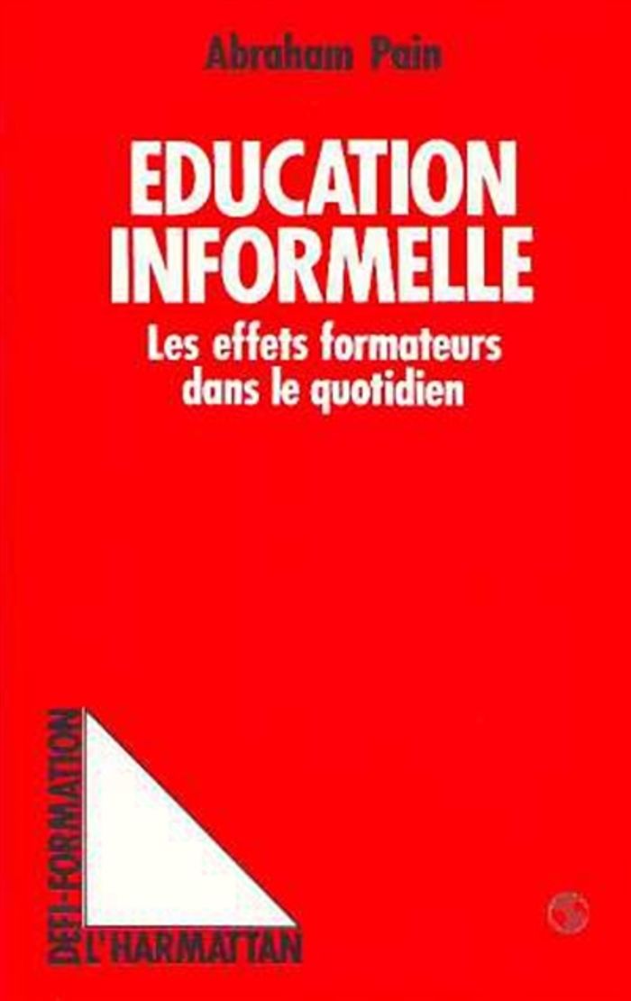 Couverture du livre « EDUCATION INFORMELLE - LES EFFETS FORMATEURS DANS LE QUOTIDIEN », librairie Les Contes Infusés à Corte