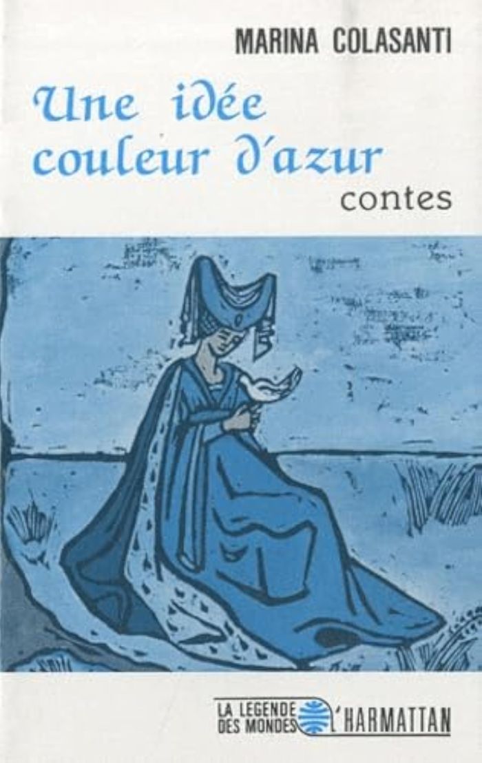 Couverture du livre « UNE IDEE COULEUR D'AZUR » de Marina Colasanti, librairie Les Contes Infusés à Corte