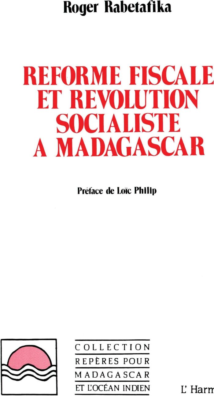 Couverture du livre « REFORME FISCALE ET REVOLUTION SOCIALISTE A MADAGASCAR » de Roger Rabetafika, librairie Les Contes Infusés à Corte