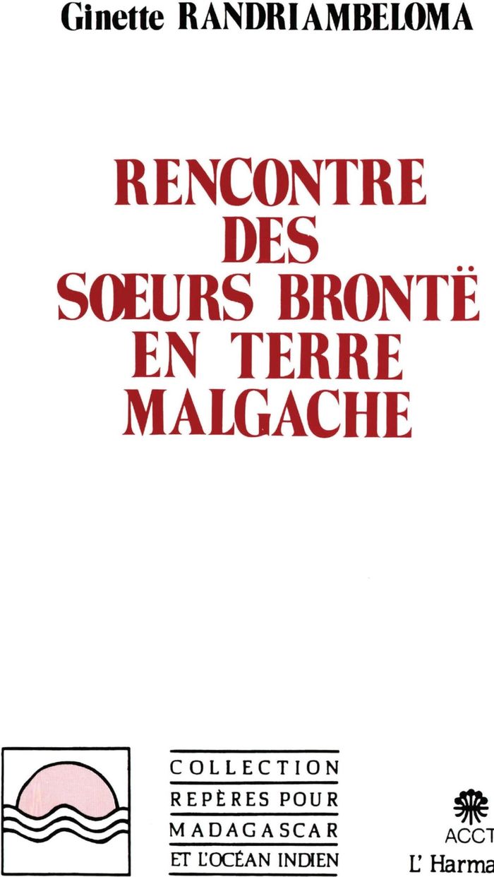 Couverture du livre « RENCONTRE DES SOEURS BRONTE EN TERRE MALGACHE » de G. Randriambeloma, librairie Les Contes Infusés à Corte