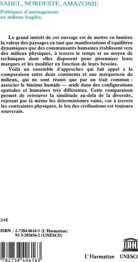 Quatrième de couverture de « SAHEL NORDESTE AMAZONIE - POLITIQUES D'AMENAGEMENT EN MILIEUX FRAGILES »