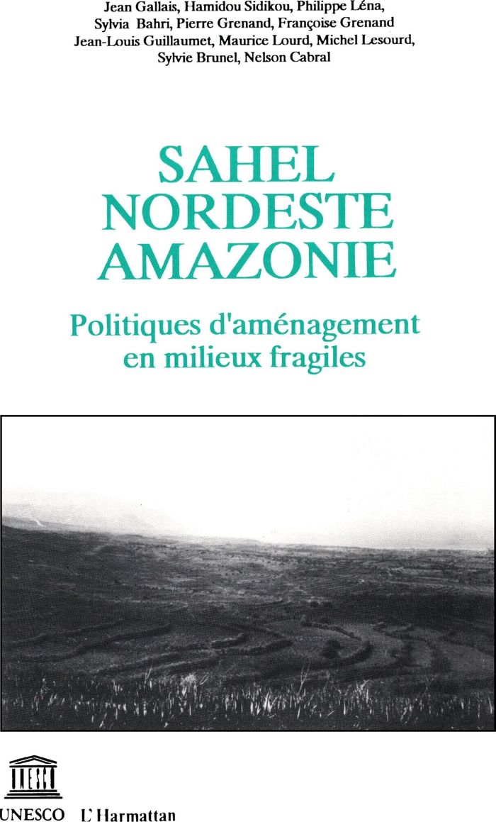 Couverture du livre « SAHEL NORDESTE AMAZONIE - POLITIQUES D'AMENAGEMENT EN MILIEUX FRAGILES », librairie Les Contes Infusés à Corte