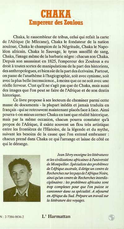 Quatrième de couverture de « CHAKA EMPEREUR DES ZOULOUS - HISTOIRE, MYTHES ET LEGENDES »