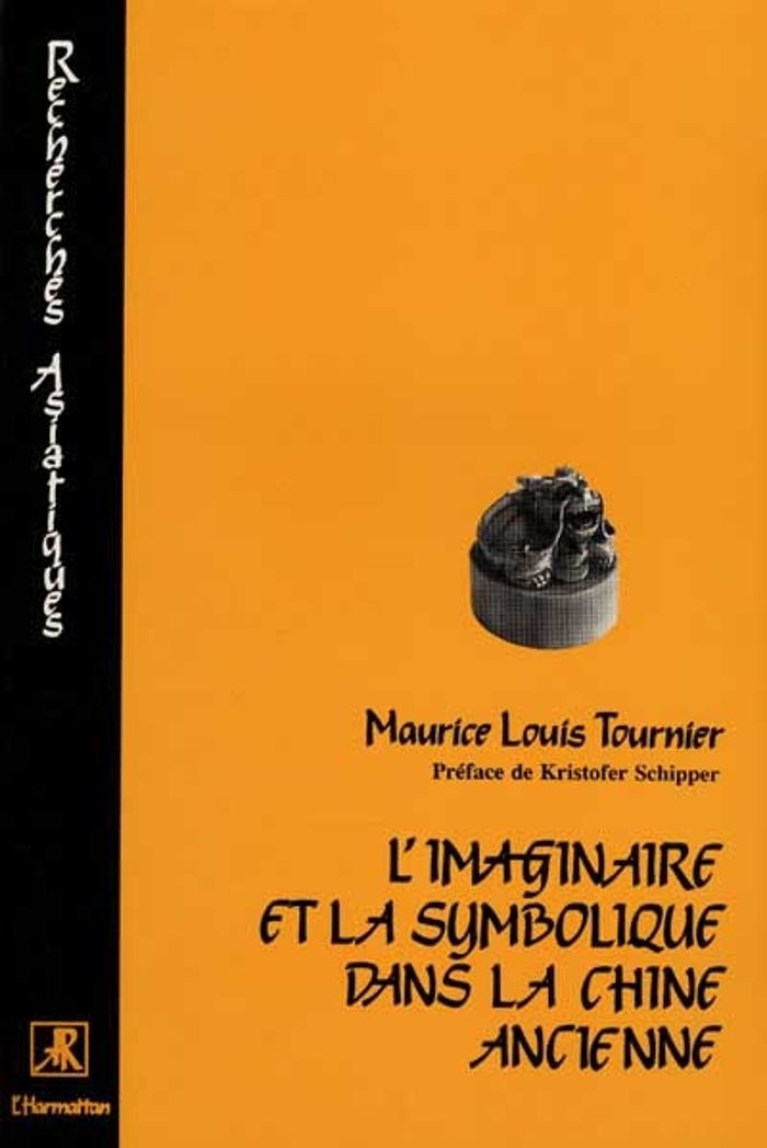 Couverture du livre « L'IMAGINAIRE ET LA SYMBOLIQUE DANS LA CHINE ANCIENNE », librairie Les Contes Infusés à Corte
