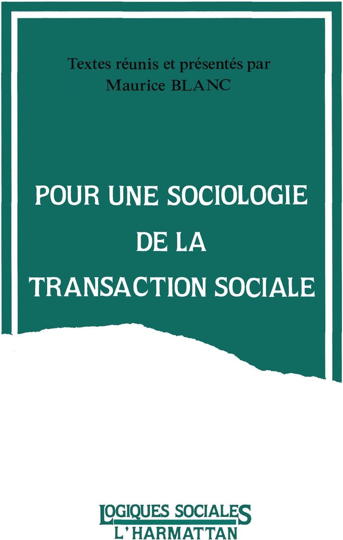 Couverture du livre « POUR UNE SOCIOLOGIE DE LA TRANSACTION SOCIALE » de Xxx, librairie Les Contes Infusés à Corte