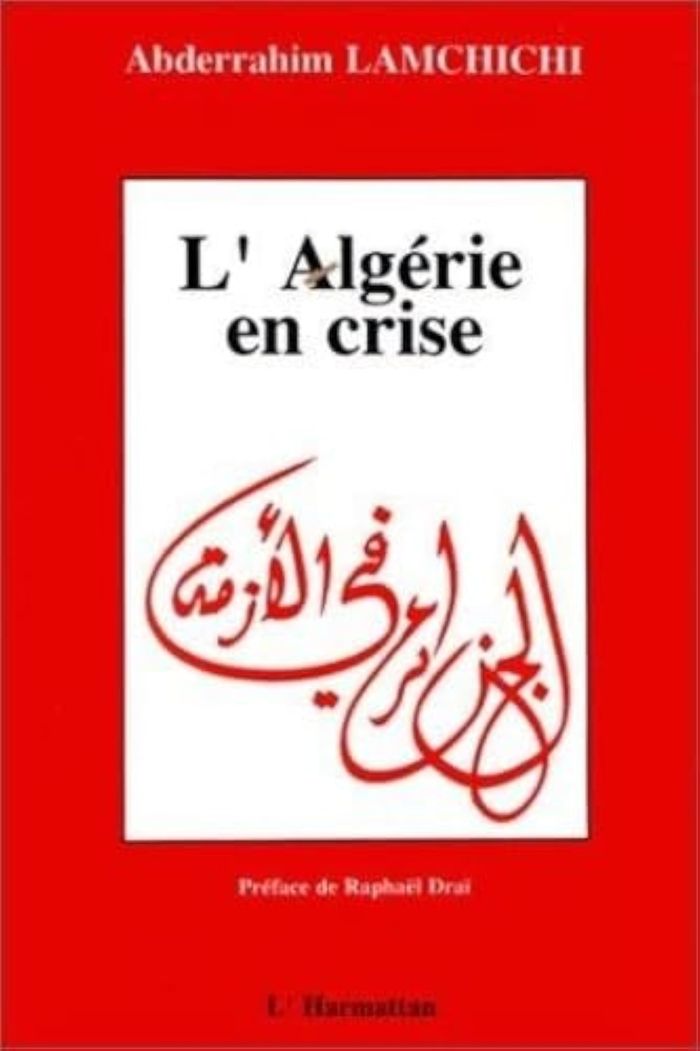 Couverture du livre « L'ALGERIE EN CRISE - CRISE ECONOMIQUE ET CHANGEMENTS POLITIQUES » de Abderrahim Lamchichi, librairie Les Contes Infusés à Corte