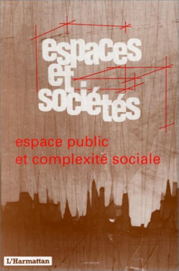Couverture du livre « ESPACE PUBLIC ET COMPLEXITESOCIALE » de Espaces Et Societes, librairie Les Contes Infusés à Corte