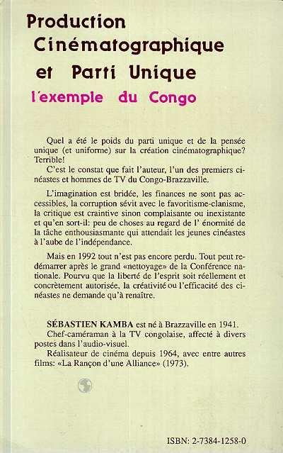 Quatrième de couverture de « PRODUCTION CINEMATOGRAPHIQUE ET PARTI UNIQUE - L'EXEMPLE DU CONGO »
