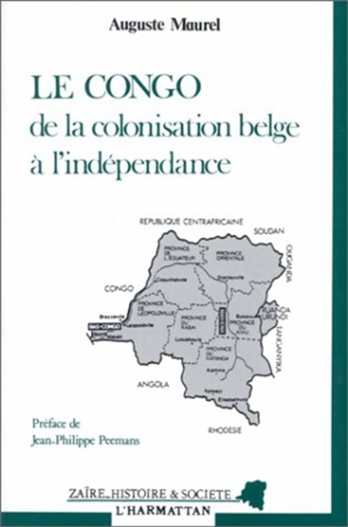 Couverture du livre « LE CONGO DE LA COLONISATION BELGE A L'INDEPENDANCE » de Auguste Maurel, librairie Les Contes Infusés à Corte