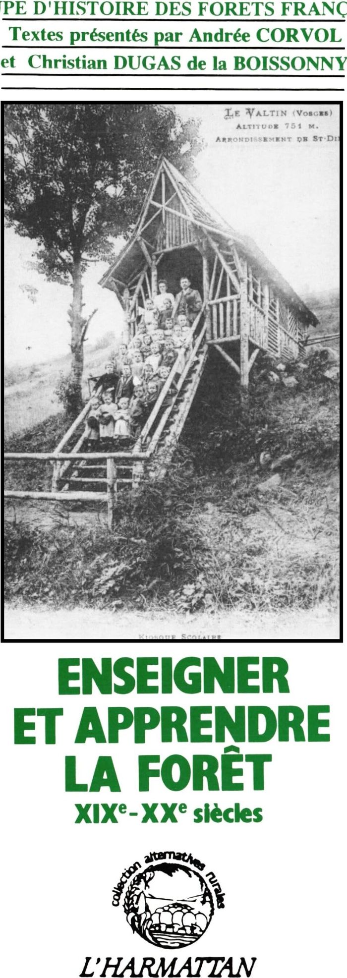 Couverture du livre « ENSEIGNER ET APPRENDRE LA FORET XIXE-XXE SIECLES » de Andree Corvol, librairie Les Contes Infusés à Corte