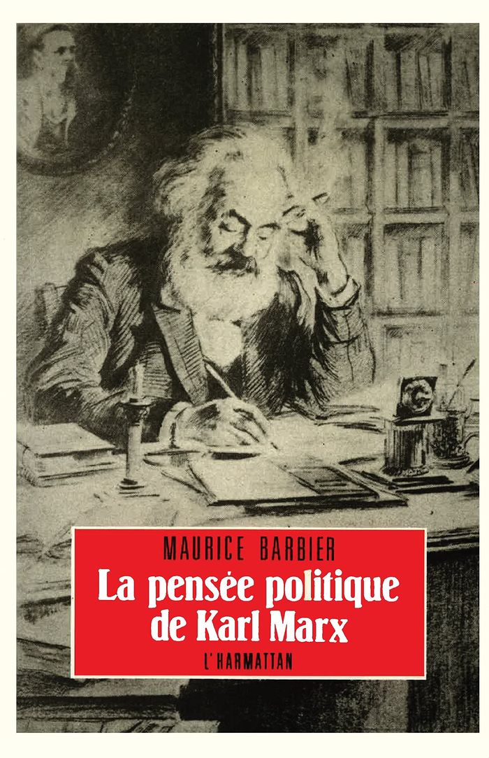 Couverture du livre « LA PENSEE POLITIQUE DE KARL MARX » de Maurice Barbier, librairie Les Contes Infusés à Corte