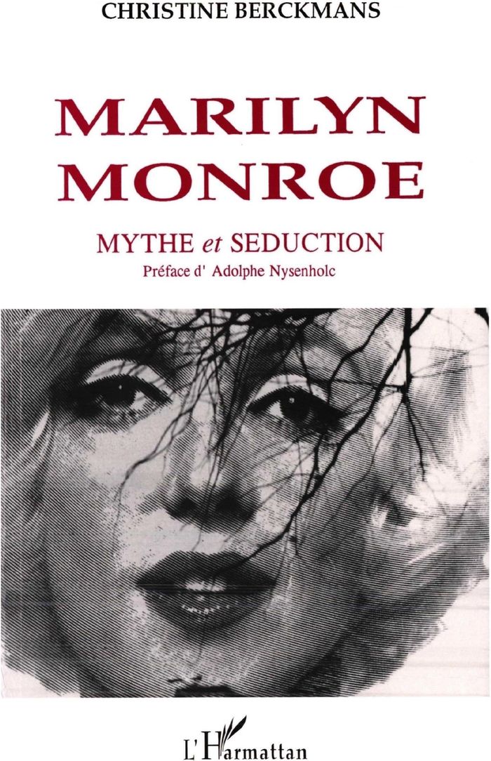 Couverture du livre « MARILYN MONROE - MYTHE ET SEDUCTION » de Christine Berckmans, librairie Les Contes Infusés à Corte