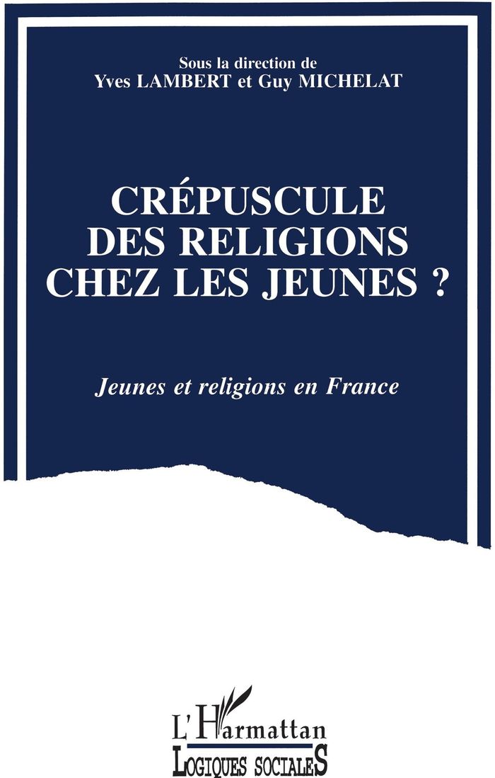 Couverture du livre « CREPUSCULES DES RELIGIONS CHEZ LES JEUNES » de * Michelat/lambert, librairie Les Contes Infusés à Corte