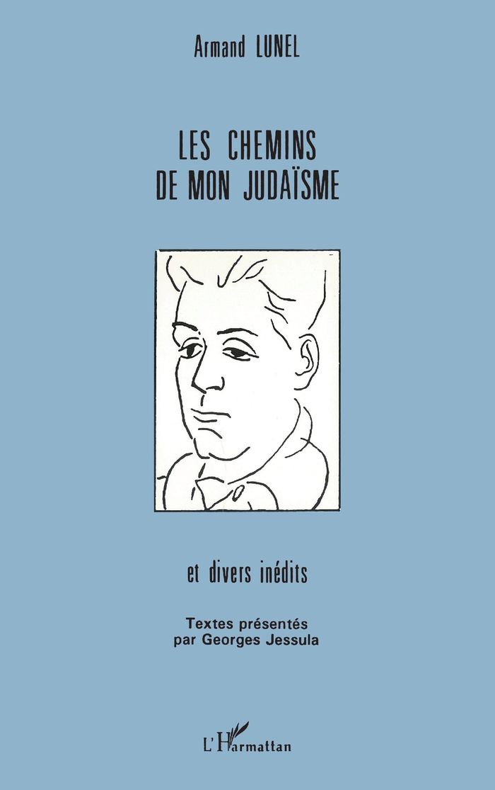 Couverture du livre « LES CHEMINS DE MON JUDAISME » de Armand Lunel, librairie Les Contes Infusés à Corte