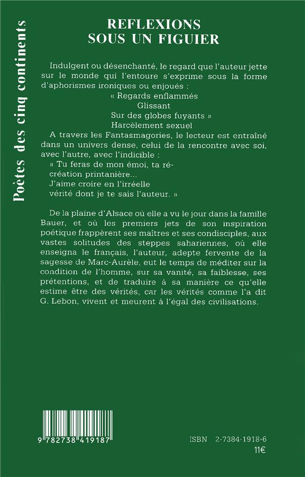 Quatrième de couverture de « REFLEXIONS SOUS UN FIGUIER - SUIVI DE FANTASMAGORIES (POEMES) »