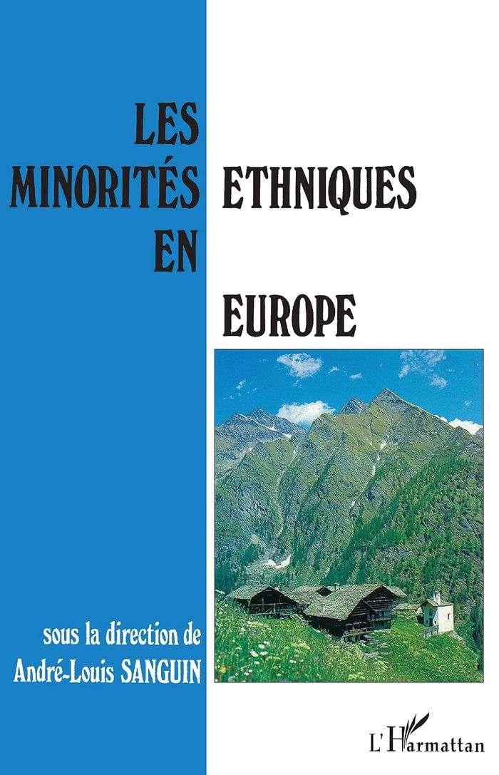 Couverture du livre « LES MINORITES ETHNIQUES EN EUROPE » de Andre-Louis Sanguin, librairie Les Contes Infusés à Corte