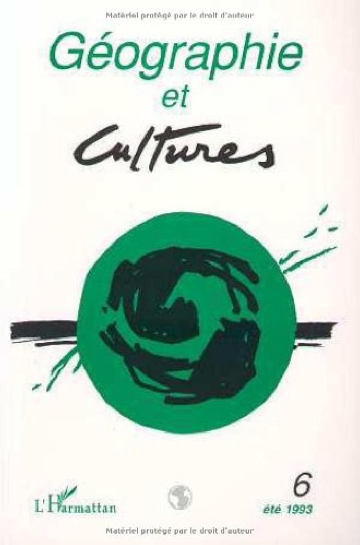 Couverture du livre « GEOGRAPHIE ET CULTURES N 6 - VOL06 » de Fournet Guerin Cathe, librairie Les Contes Infusés à Corte