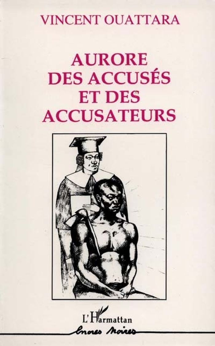 Couverture du livre « AURORE DES ACCUSES ET DES ACCUSATEURS » de Vincent Ouattara, librairie Les Contes Infusés à Corte