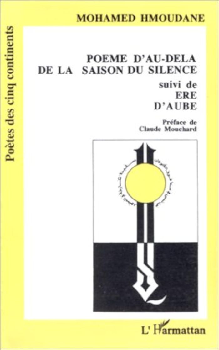Couverture du livre « POEMES D'AU-DELA DE LA SAISON DU SILENCE - SUIVI DE "ERE D'AUBE" » de Mohamed Hmoudane, librairie Les Contes Infusés à Corte