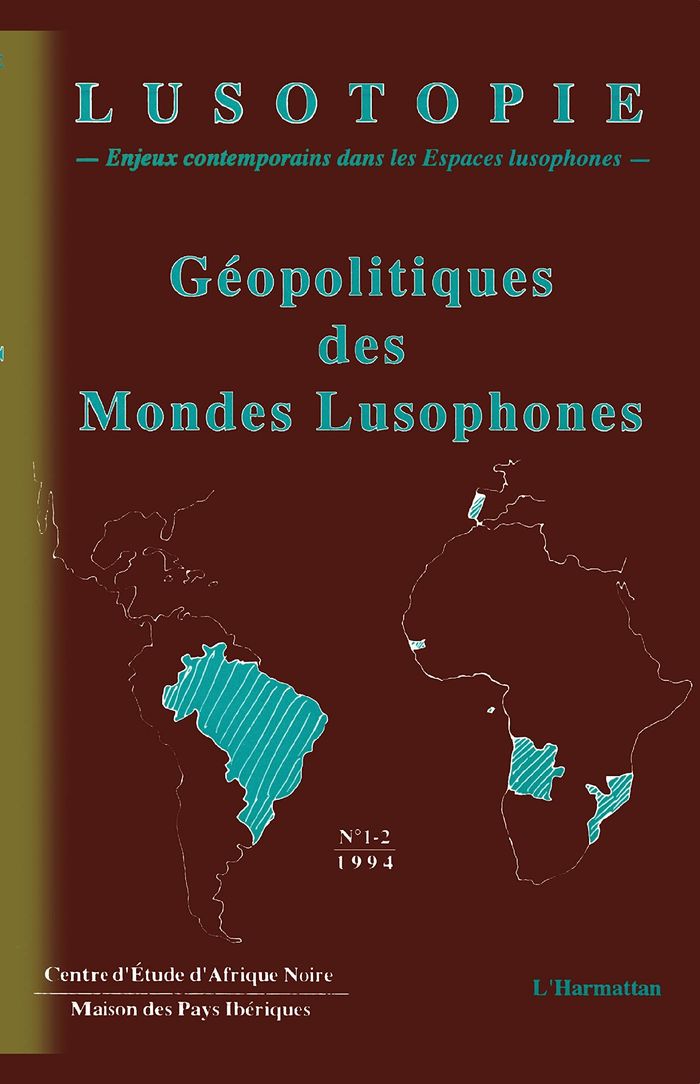 Couverture du livre « LUSOTOPIE, N 1-2 - GEOPOLITIQUES DES MONDES LUSOPHONES », librairie Les Contes Infusés à Corte