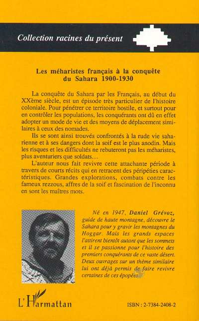 Quatrième de couverture de « LES MEHARISTES A LA CONQUETE DU SAHARA 1900-1930 »