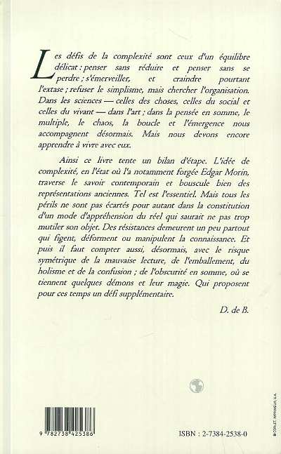 Quatrième de couverture de « LES DEFIS DE LA COMPLEXITE - VERS UN NOUVEAU PARADIGME DE LA CONNAISSANCE ? - AUTOUR D'EDGAR MORIN E »
