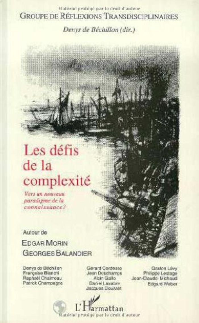 Couverture du livre « LES DEFIS DE LA COMPLEXITE - VERS UN NOUVEAU PARADIGME DE LA CONNAISSANCE ? - AUTOUR D'EDGAR MORIN E » de Xxx, librairie Les Contes Infusés à Corte