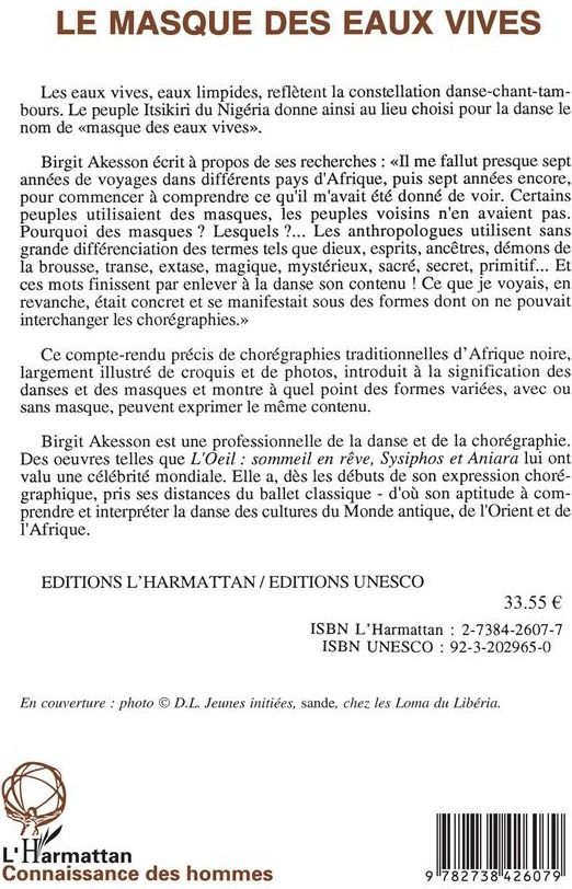 Quatrième de couverture de « LE MASQUE DES EAUX VIVES - DANSES ET CHOREGRAPHIES TRADITIONNELLES D'AFRIQUE NOIRE »