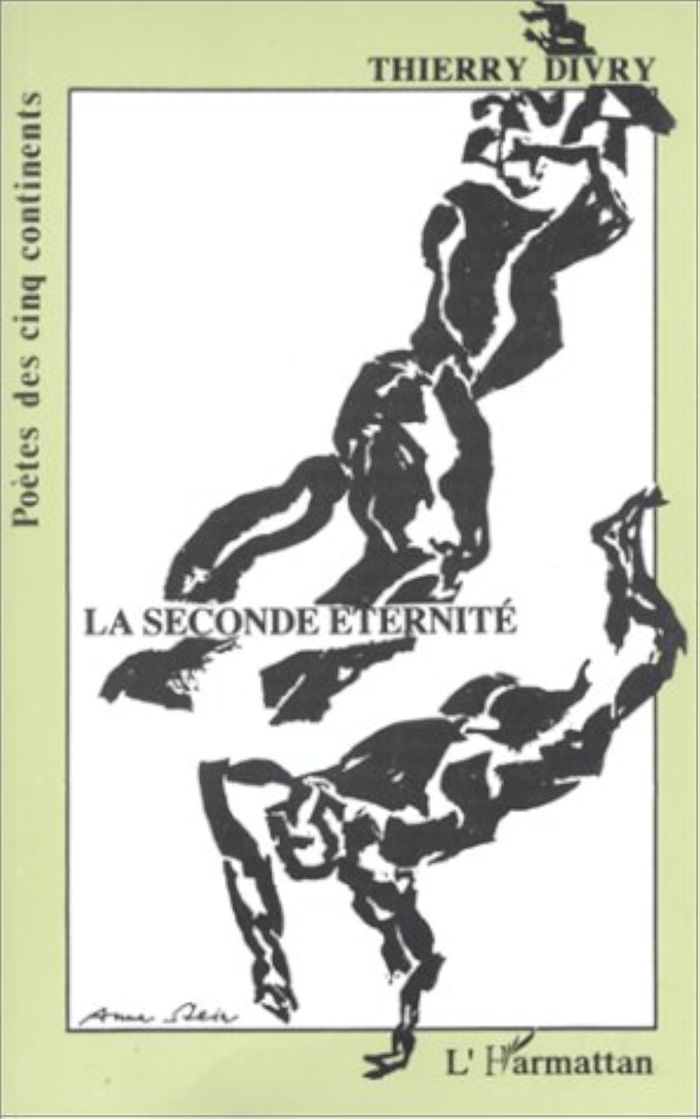 Couverture du livre « LA SECONDE ETERNITE » de Thierry Divry, librairie Les Contes Infusés à Corte