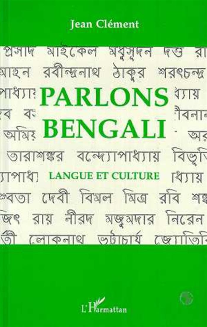 Couverture du livre « PARLONS BENGALI - LANGUE ET CULTURE » de Jean Clement, librairie Les Contes Infusés à Corte