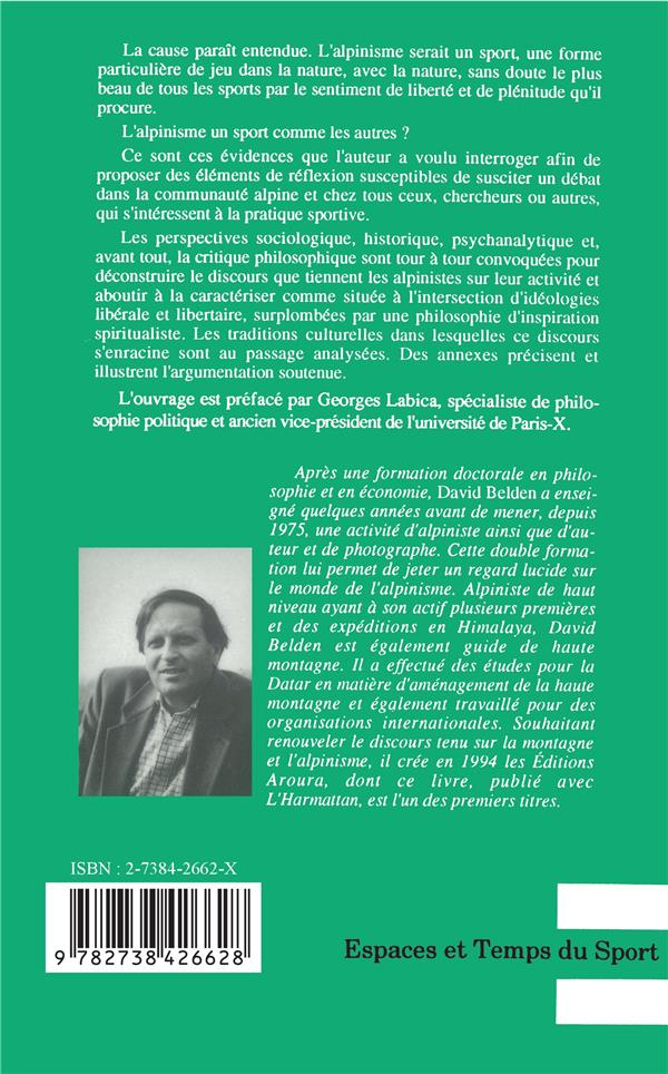 Quatrième de couverture de « L'ALPINISME : UN JEU ? - LES NOTIONS DE JEU, DE LIBRE ET DE NATURE DANS LE DISCOURS DE L'ALPINISME »