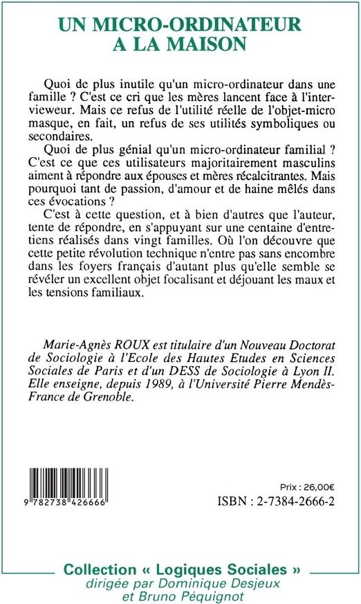 Quatrième de couverture de « UN MICRO-ORDINATEUR A LA MAISON - LE MICRO-ORDINATEUR ET LA CONSTRUCTION DES IDENTITES FAMILIALES »