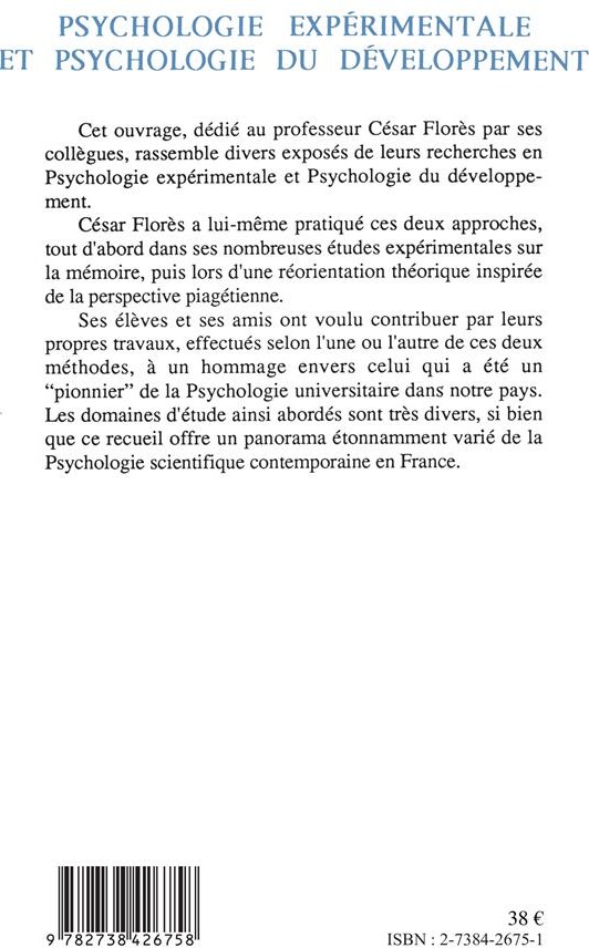 Quatrième de couverture de « PSYCHOLOGIE EXPERIMENTEE ET PSYCHOLOGIE DU DEVELOPPEMENT - (HOMMAGE A CESAR FLORES) »