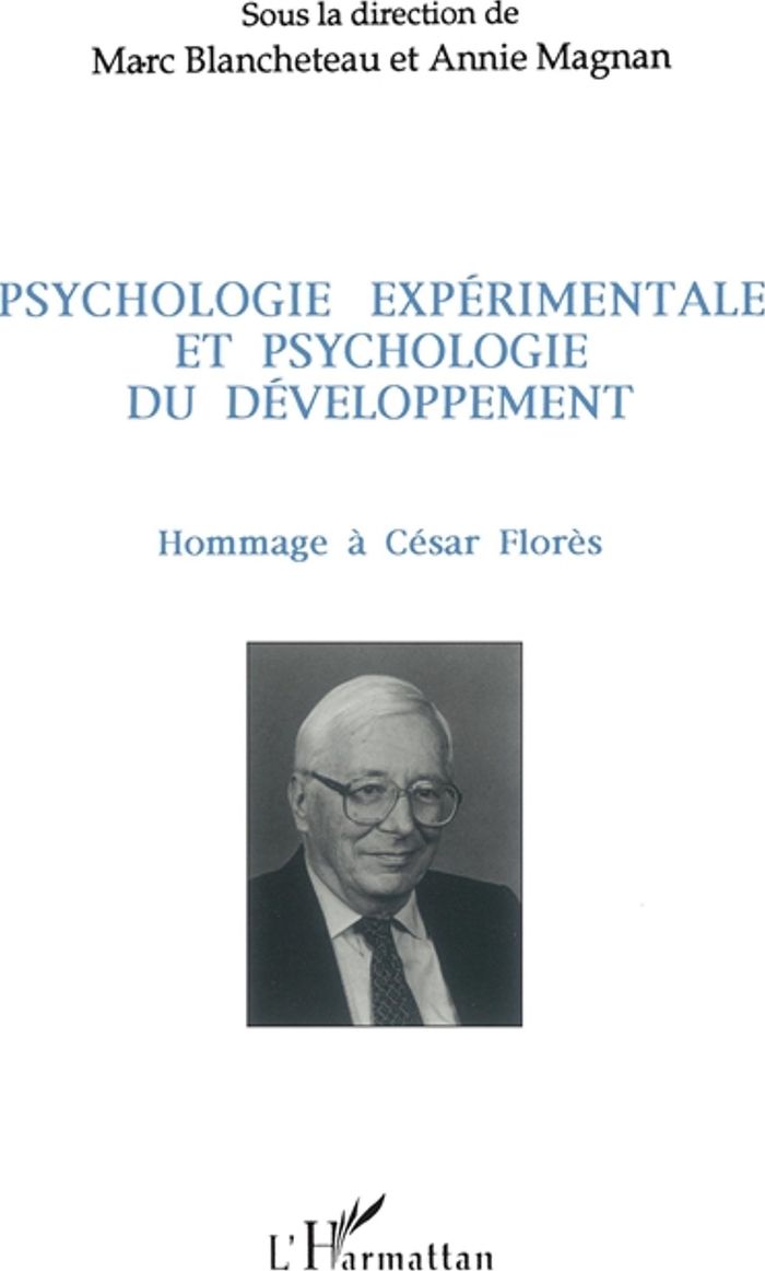 Couverture du livre « PSYCHOLOGIE EXPERIMENTEE ET PSYCHOLOGIE DU DEVELOPPEMENT - (HOMMAGE A CESAR FLORES) » de Xxx, librairie Les Contes Infusés à Corte