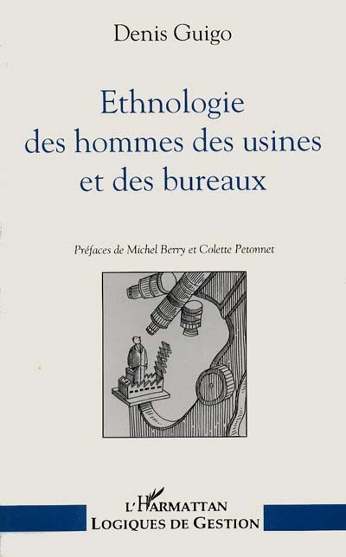 Couverture du livre « ETHNOLOGIE DES HOMMES DES USINES ET DES BUREAUX » de Xxx, librairie Les Contes Infusés à Corte