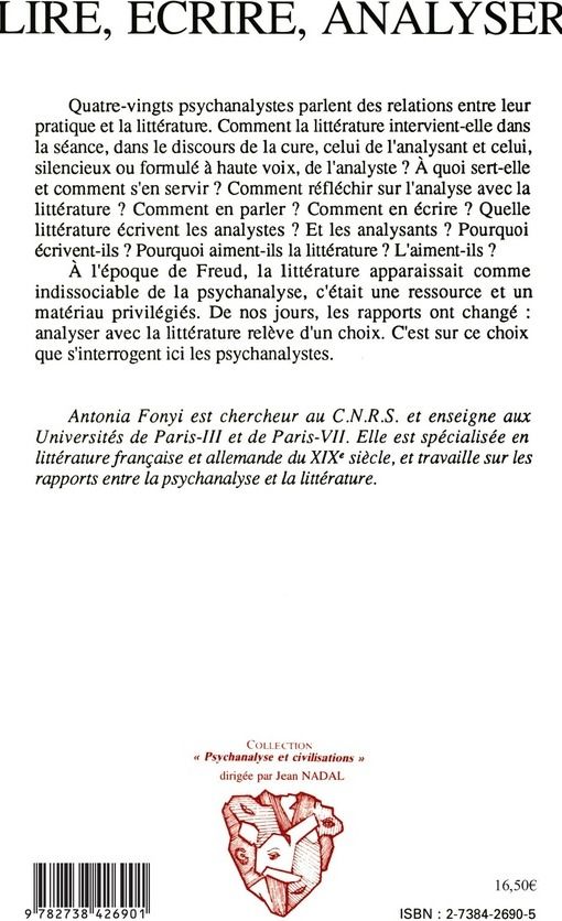 Quatrième de couverture de « LIRE, ECRIRE, ANALYSER - LA LITTERATURE DANS LA PRATIQUE PSYCHANALYTIQUE »