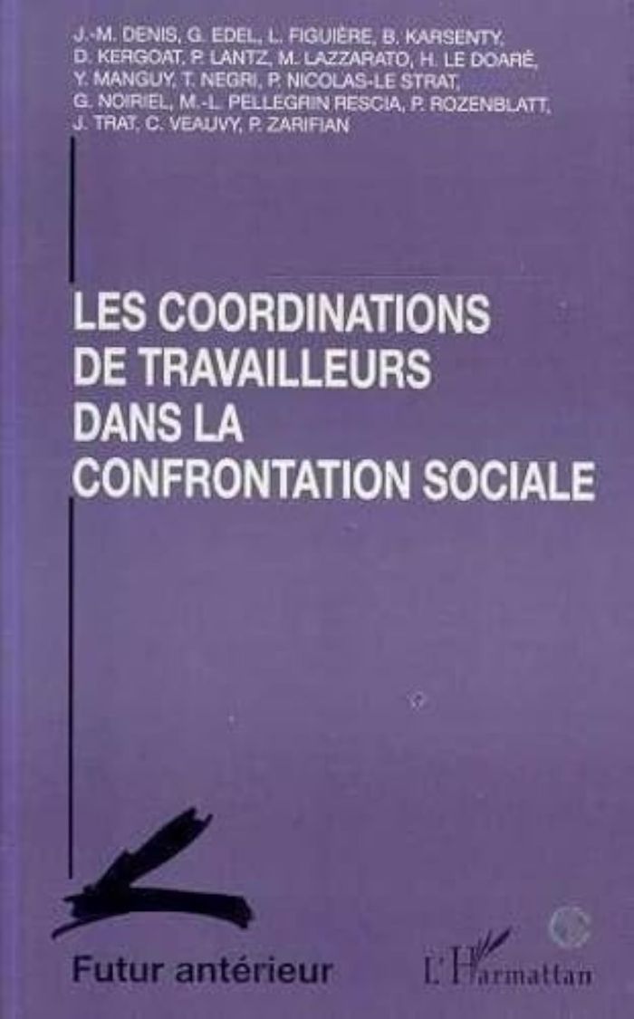 Couverture du livre « LES COORDINATIONS DE TRAVAILLEURS DANS LA CONFRONTATION SOCIALE » de Xxx, librairie Les Contes Infusés à Corte