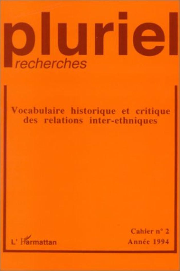 Couverture du livre « VOCABULAIRE HISTORIQUE ET CRITIQUE DES RELATIONS INTER-ETHNIQUES - VOL02 - CAHIER N 2  ANNEE 1994 » de Xxx, librairie Les Contes Infusés à Corte