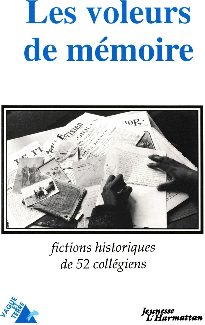 Couverture du livre « LES VOLEURS DE MEMOIRE - FICTIONS HISTORIQUES DE 52 COLLEGIENS » de Xxx, librairie Les Contes Infusés à Corte
