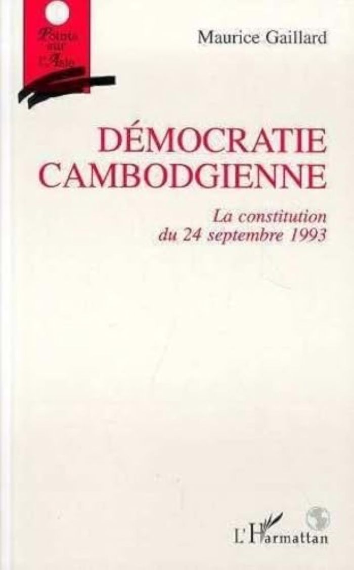 Couverture du livre « DEMOCRATIE CAMBODGIENNE - LA CONSTITUTION DU 24 SEPTEMBRE 1993 » de Maurice Gaillard, librairie Les Contes Infusés à Corte